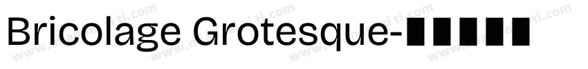 Bricolage Grotesque字体转换